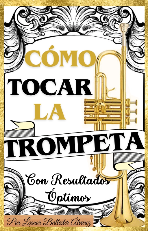 portada libro educativo de trompeta Cómo tocar la trompeta con resultados optimos